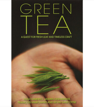 Green Tea a quest for fresh leaf and timeless craft