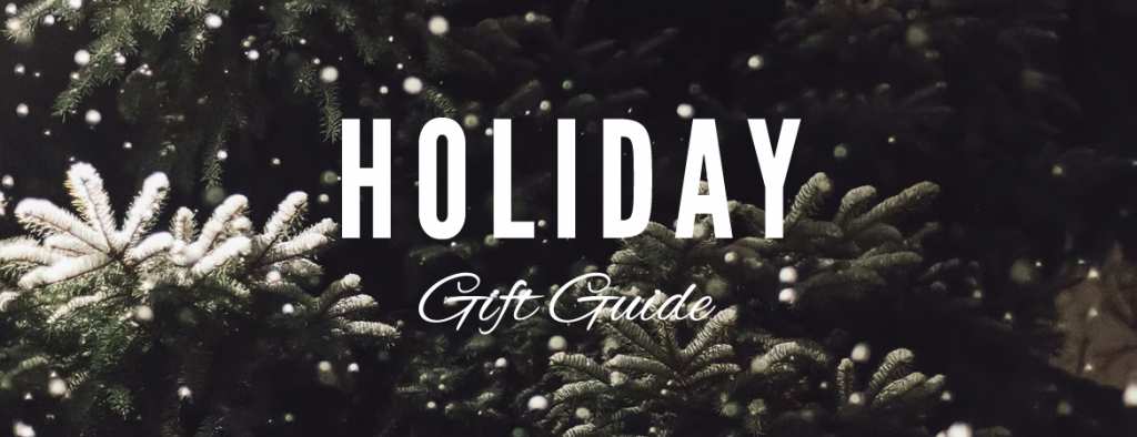 holiday gift guide for Christmas gift ideas