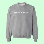 Say yes to the mess - Unisex crewneck