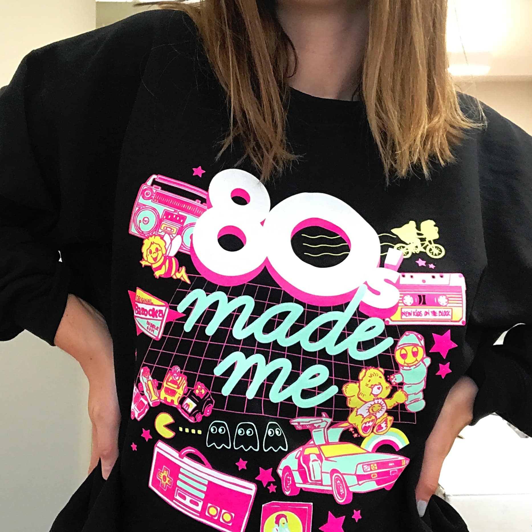 80’s made me – sweatshirt