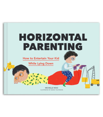 Horizontal parenting – How to entertain your kid while lying down