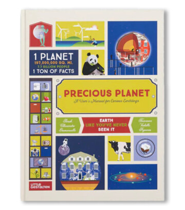 Precious Planet : a user’s manual for curious earthlings