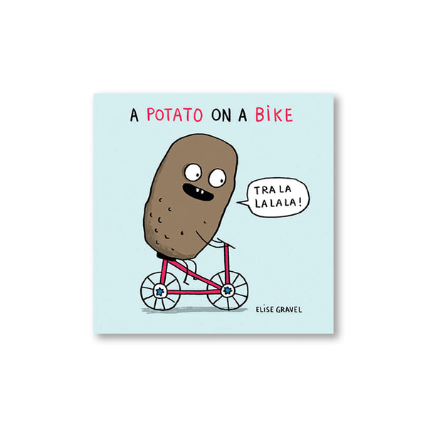 A Potato on a bike – Elise Gravel